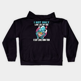 Look Like Dad - Eat Like Dad Family Resemblance Kids Hoodie